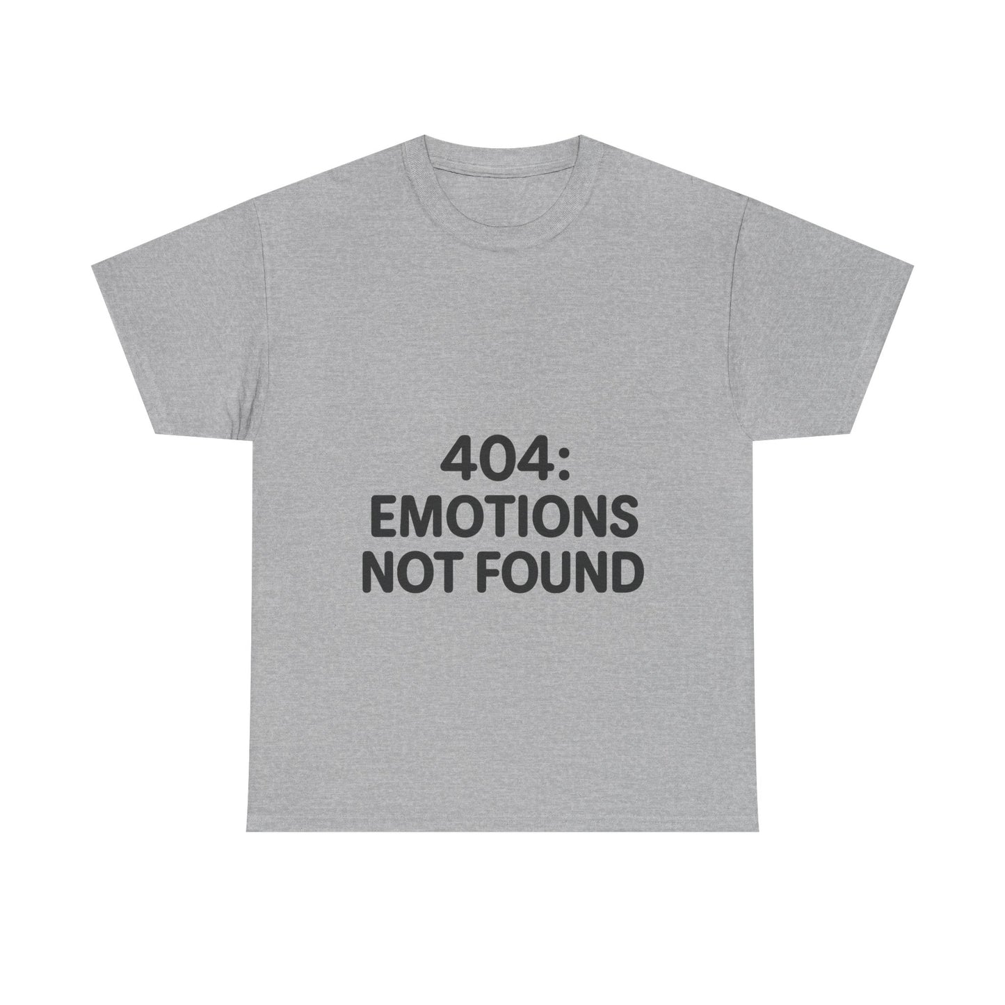 Gray t-shirt with '404: Emotions Not Found' text on a white background