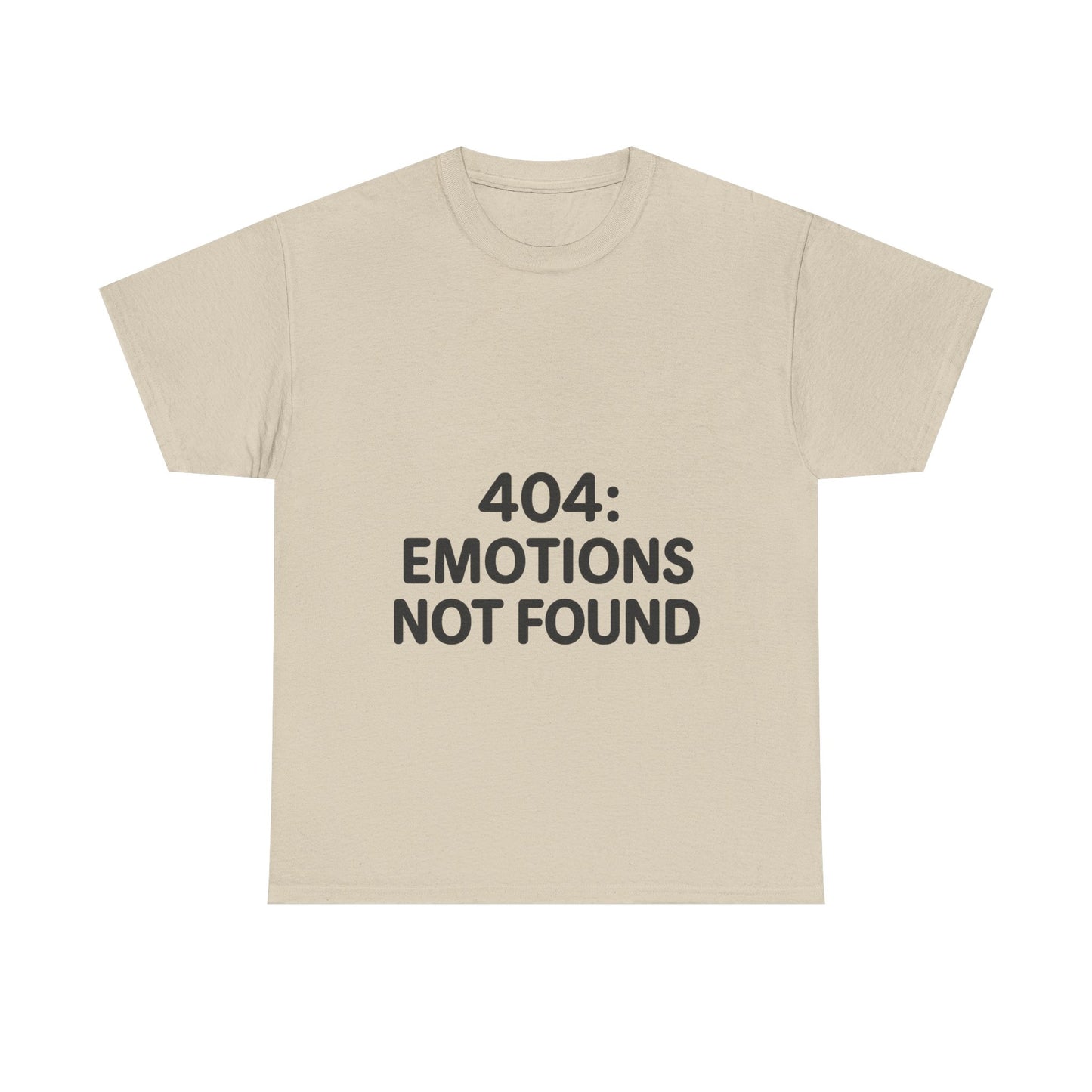 Beige t-shirt with '404: Emotions Not Found' text on a white background