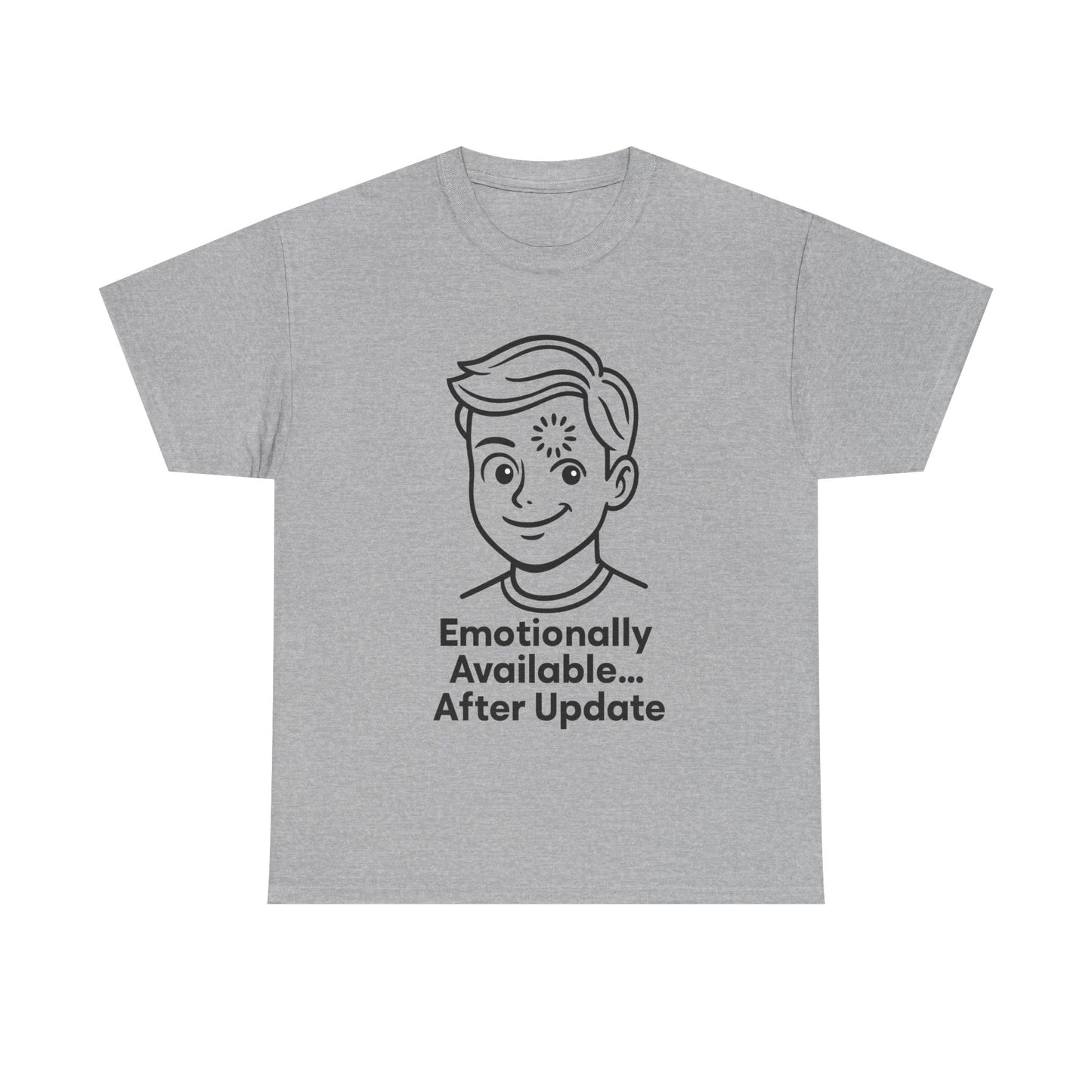 Gray t-shirt with a graphic of a boy and text 'Emotionally Available... After Update' on a white background