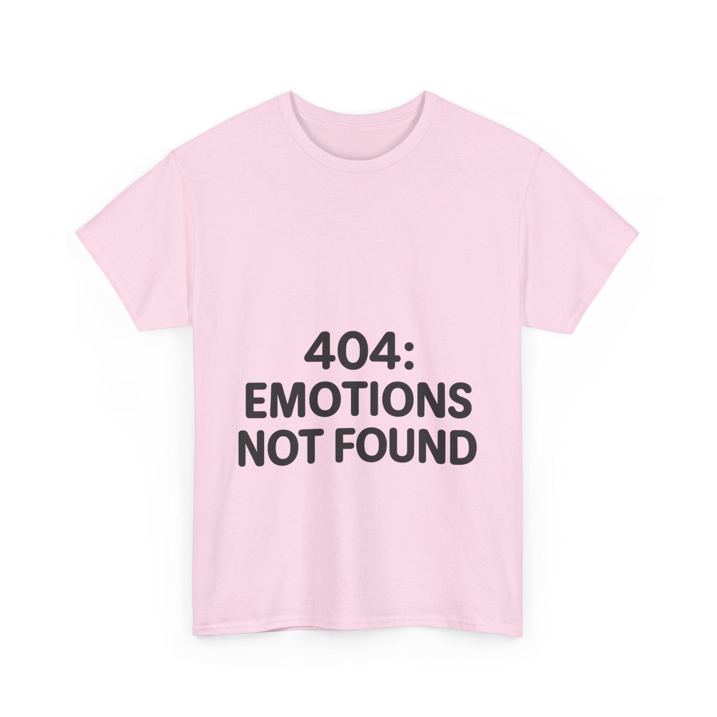Pink t-shirt with '404: Emotions Not Found' text on a white background