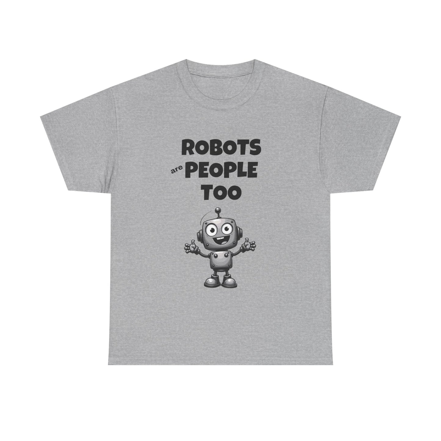 Robots Are People Too Tee | Funny AI T-Shirt for Gamers & Coders