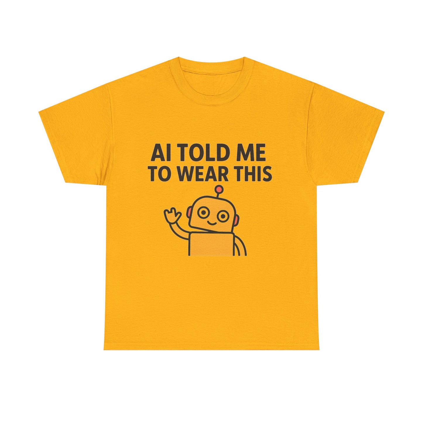 Yellow t-shirt with robot graphic and text 'AI Told Me To Wear This' on a white background