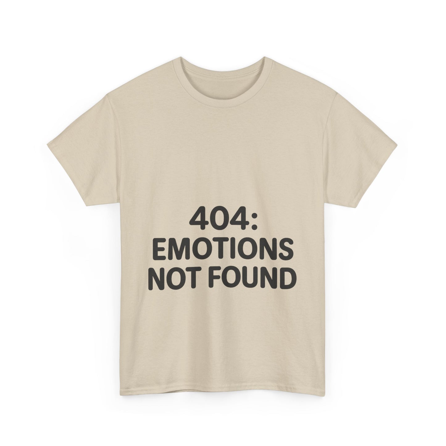 Beige t-shirt with '404: Emotions Not Found' text on a white background