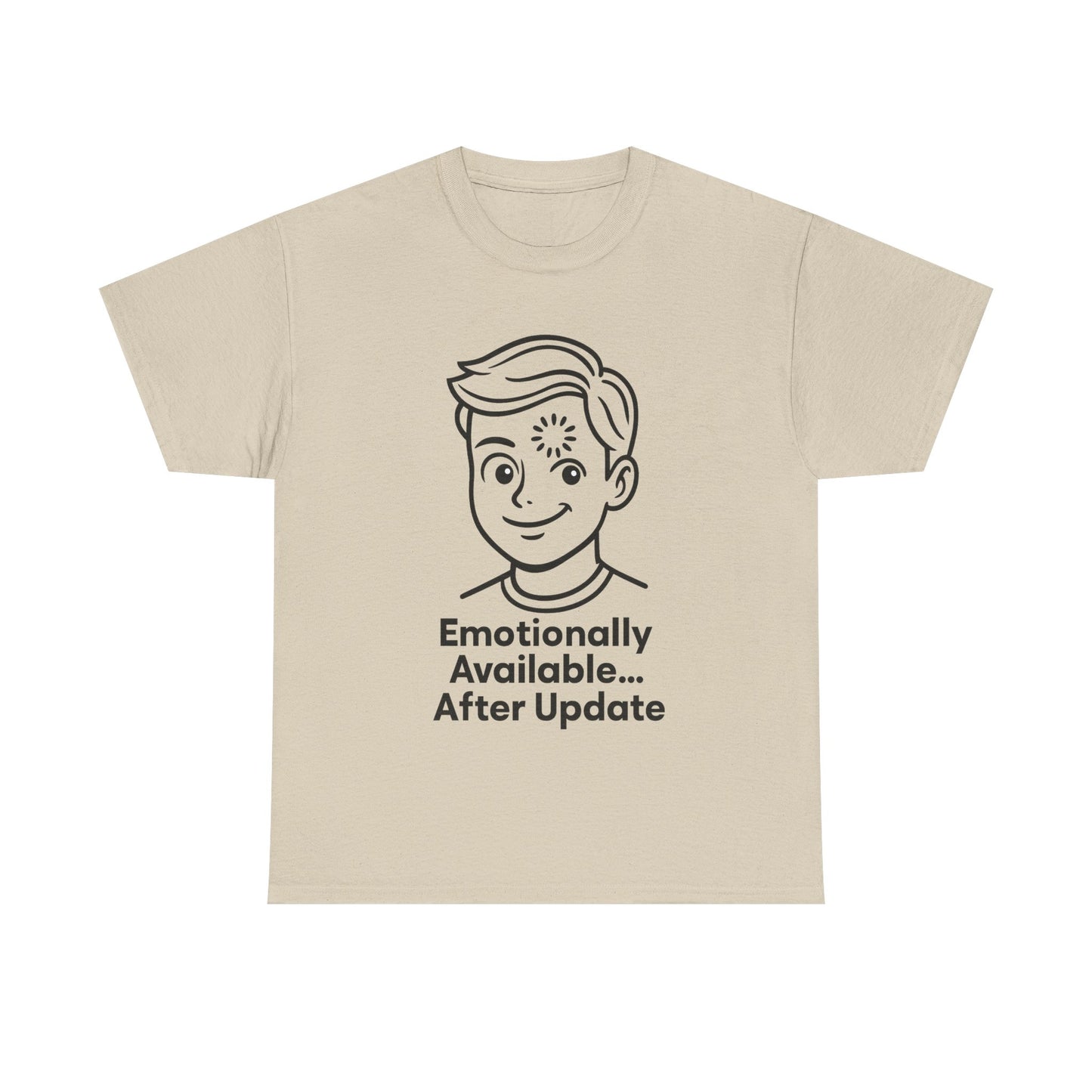 Beige t-shirt with a graphic of a boy and text 'Emotionally Available... After Update' on a white background