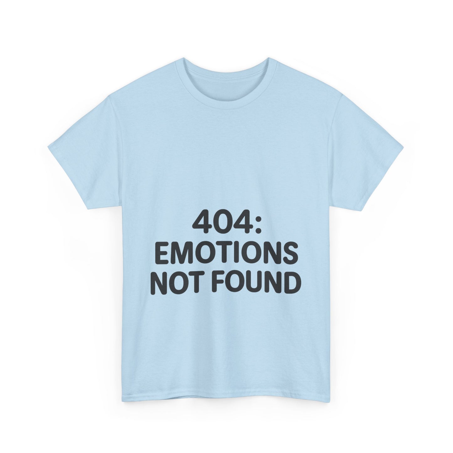 Light blue t-shirt with '404: Emotions Not Found' text on a white background