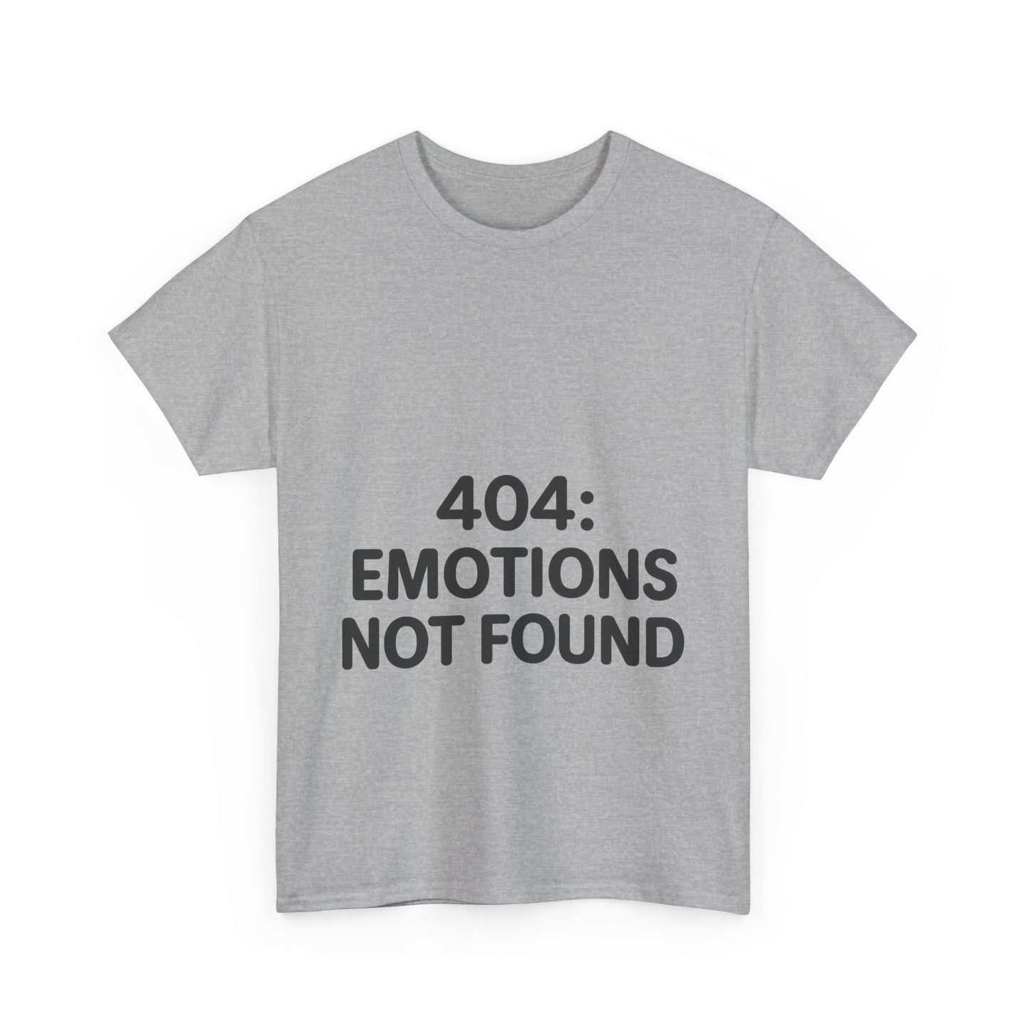 Gray t-shirt with '404: Emotions Not Found' text on a white background