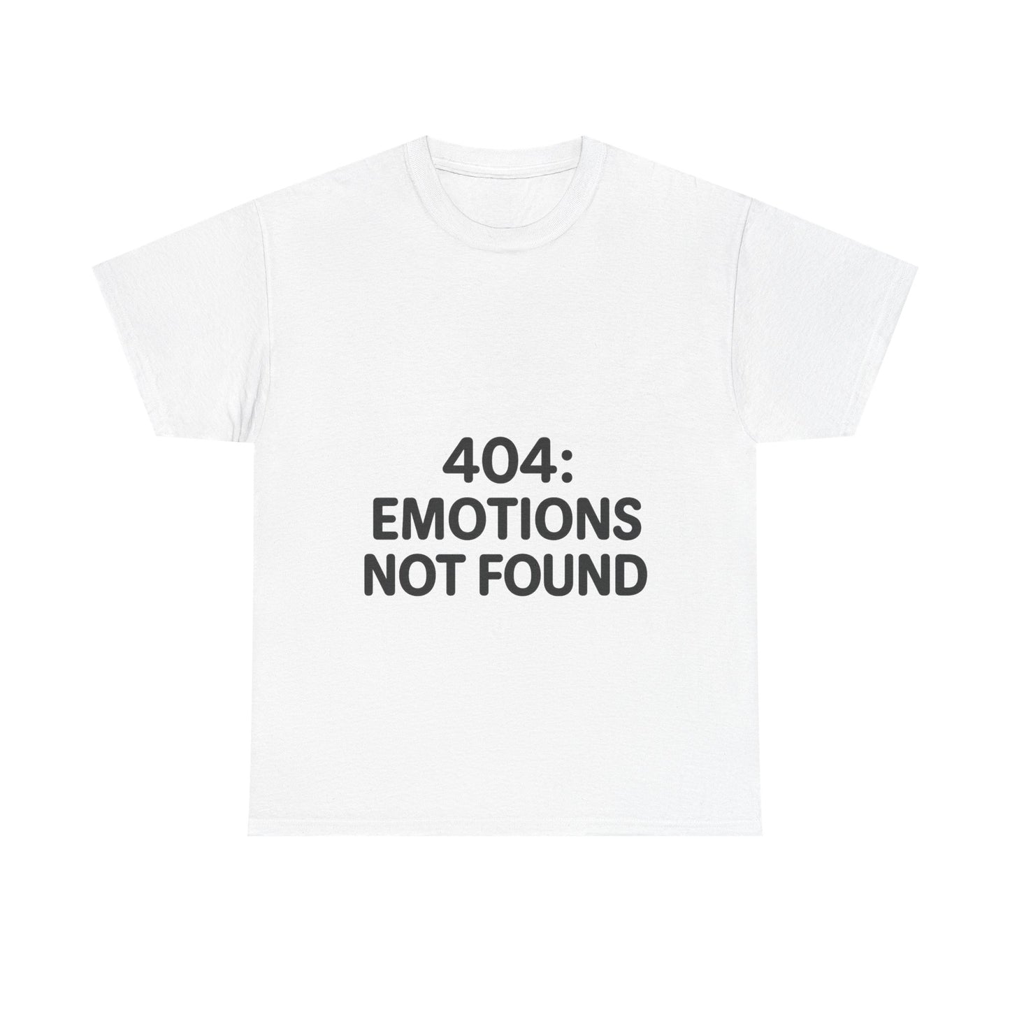 White t-shirt with '404: Emotions Not Found' text on a white background