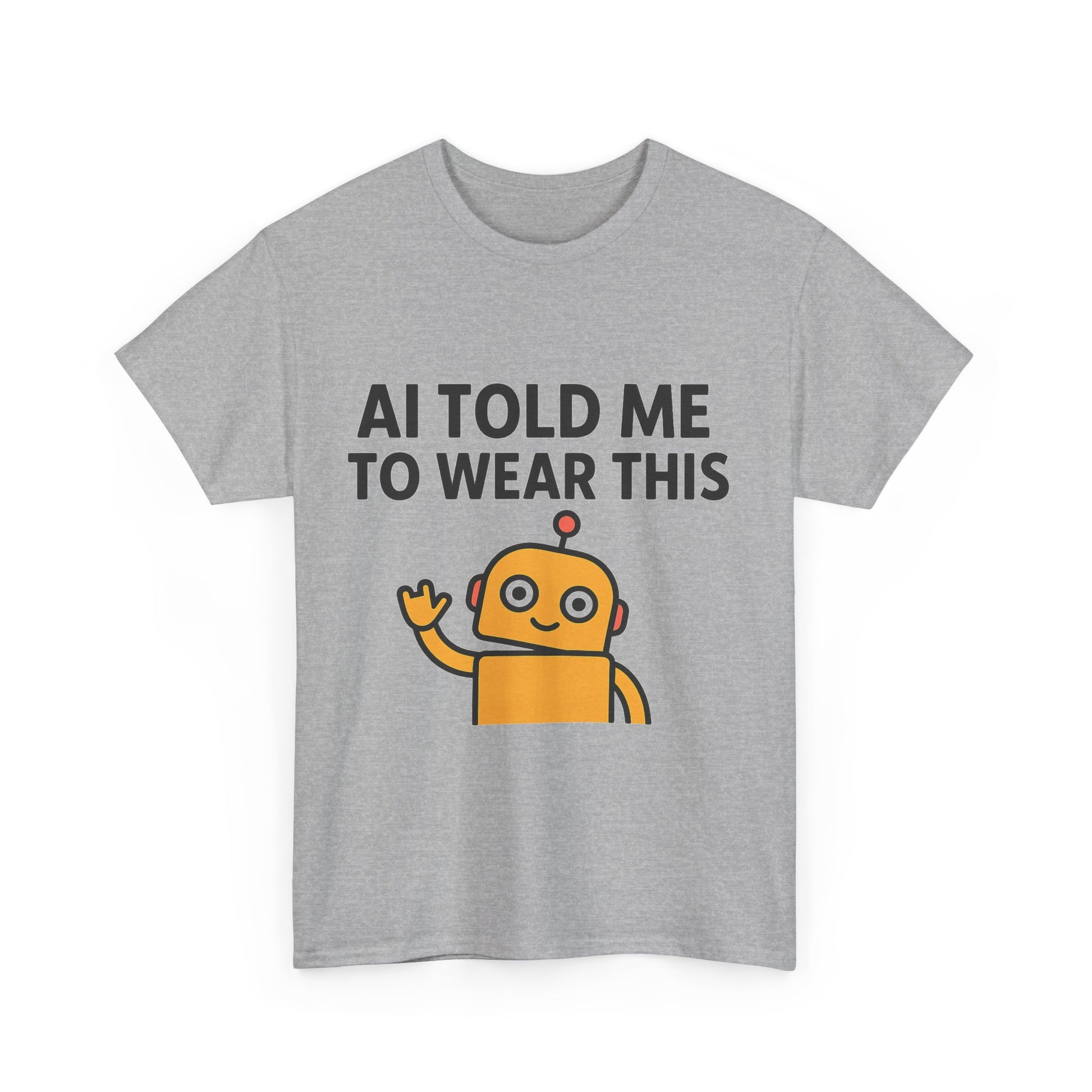 Gray t-shirt with a robot graphic and text 'AI Told Me To Wear This' on a white background