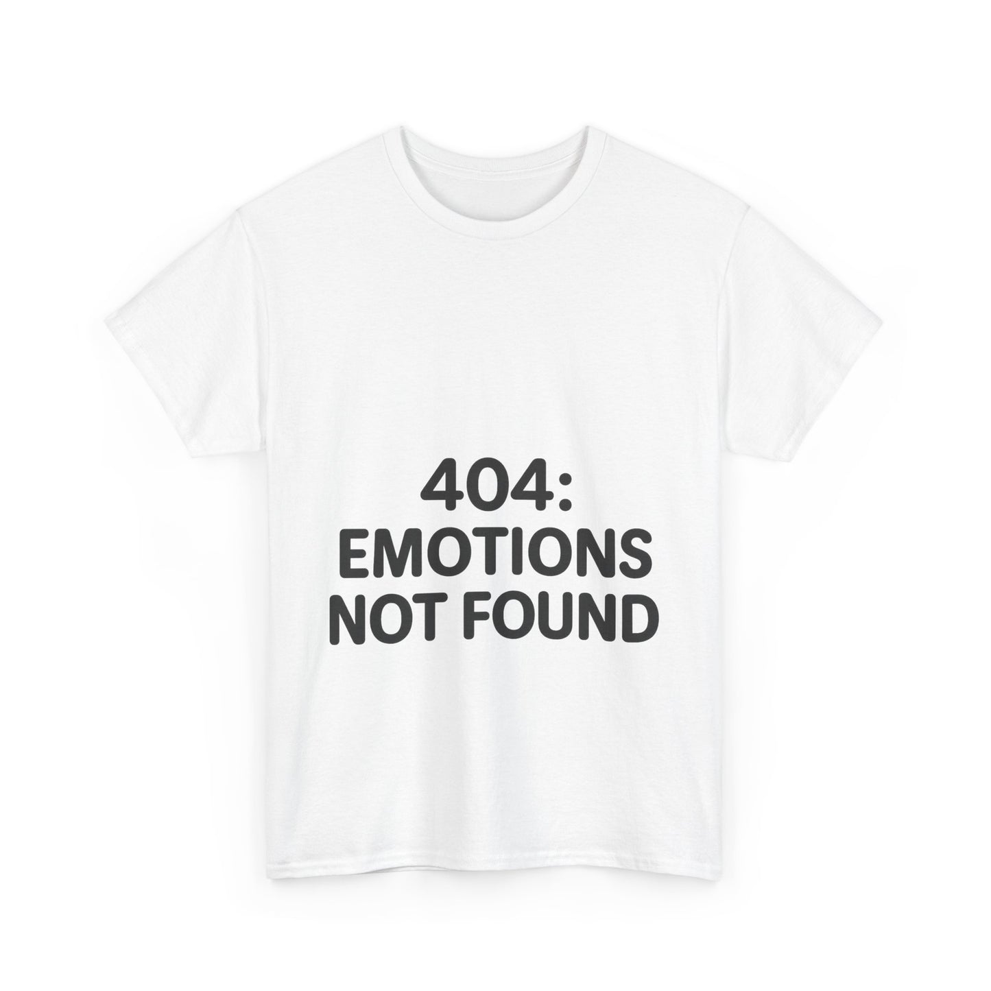White t-shirt with '404: Emotions Not Found' text on a white background