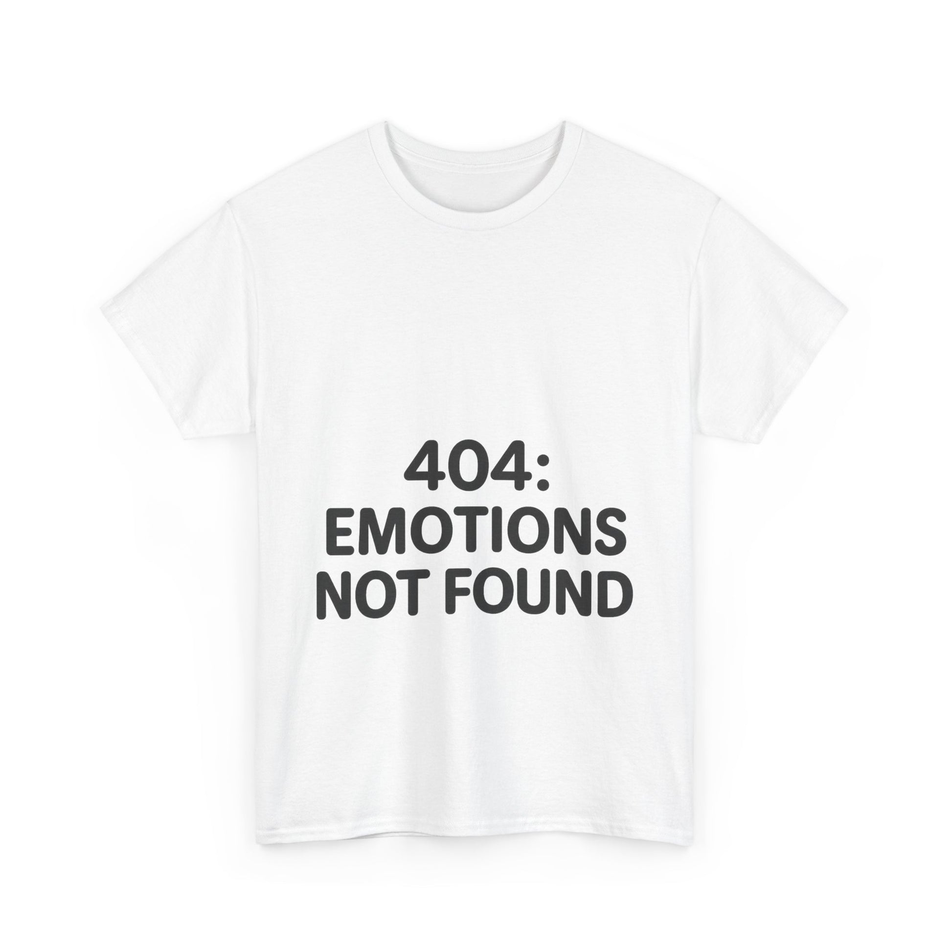 White t-shirt with '404: Emotions Not Found' text on a white background
