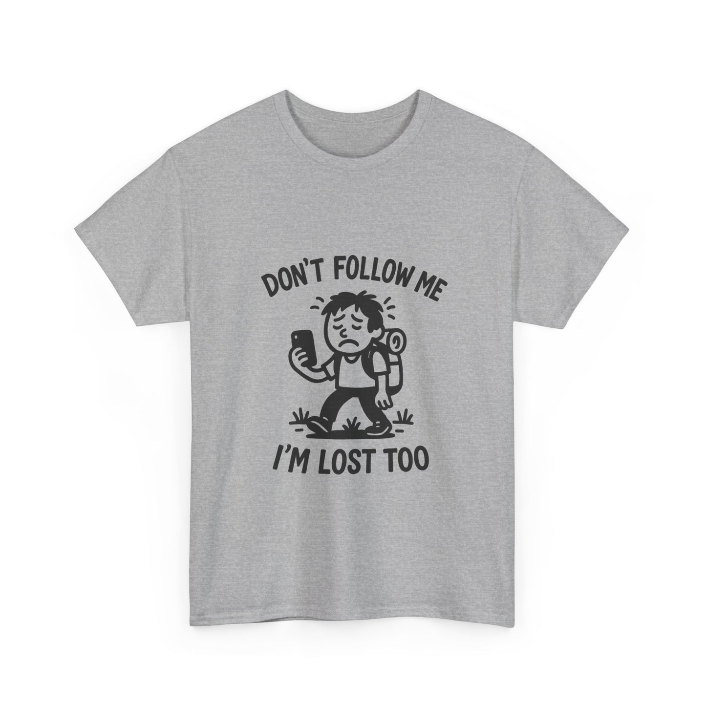 Gray t-shirt with a graphic and text 'Don't follow me, I'm lost too' on a white background