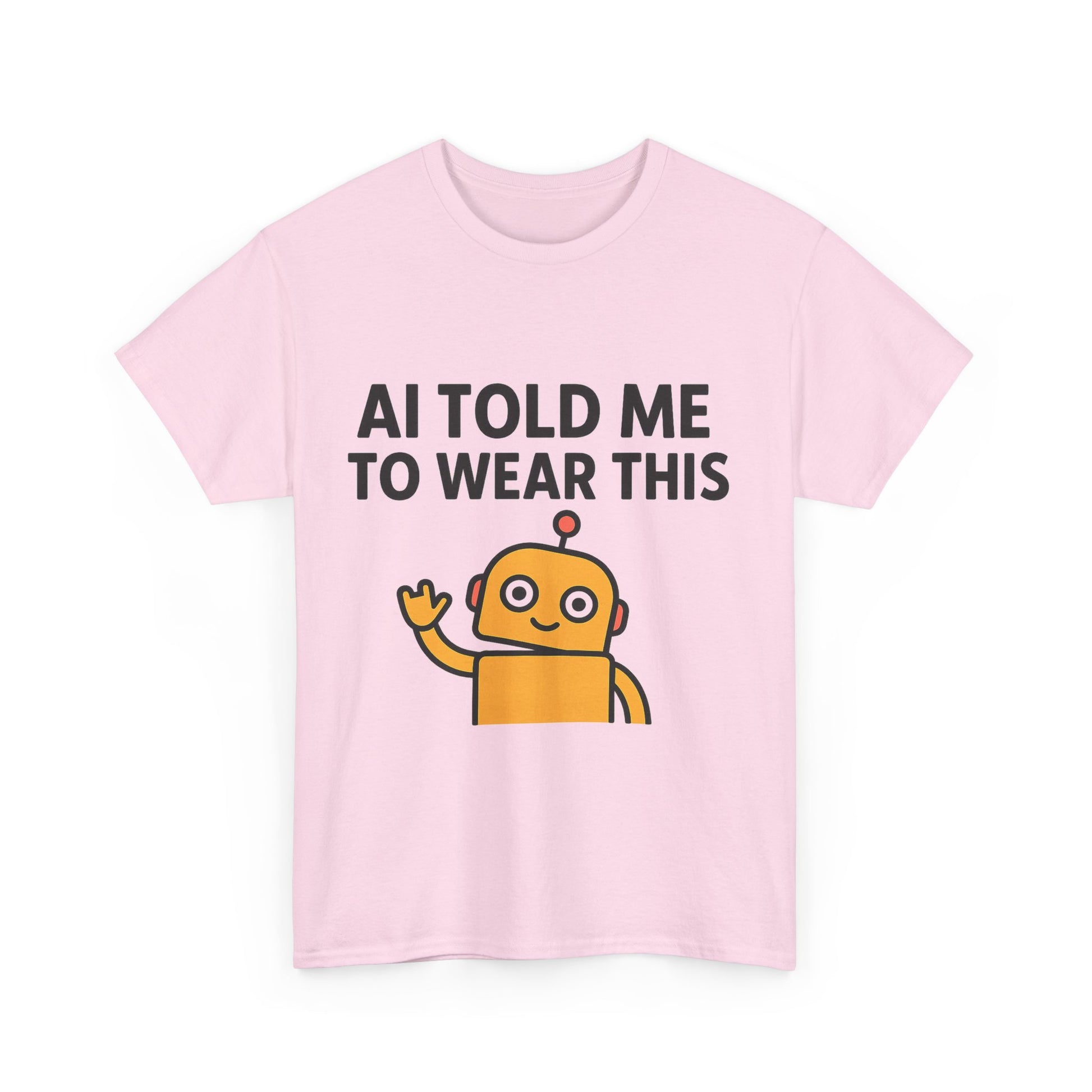 Pink t-shirt with a robot graphic and text 'AI Told Me To Wear This' on a white background