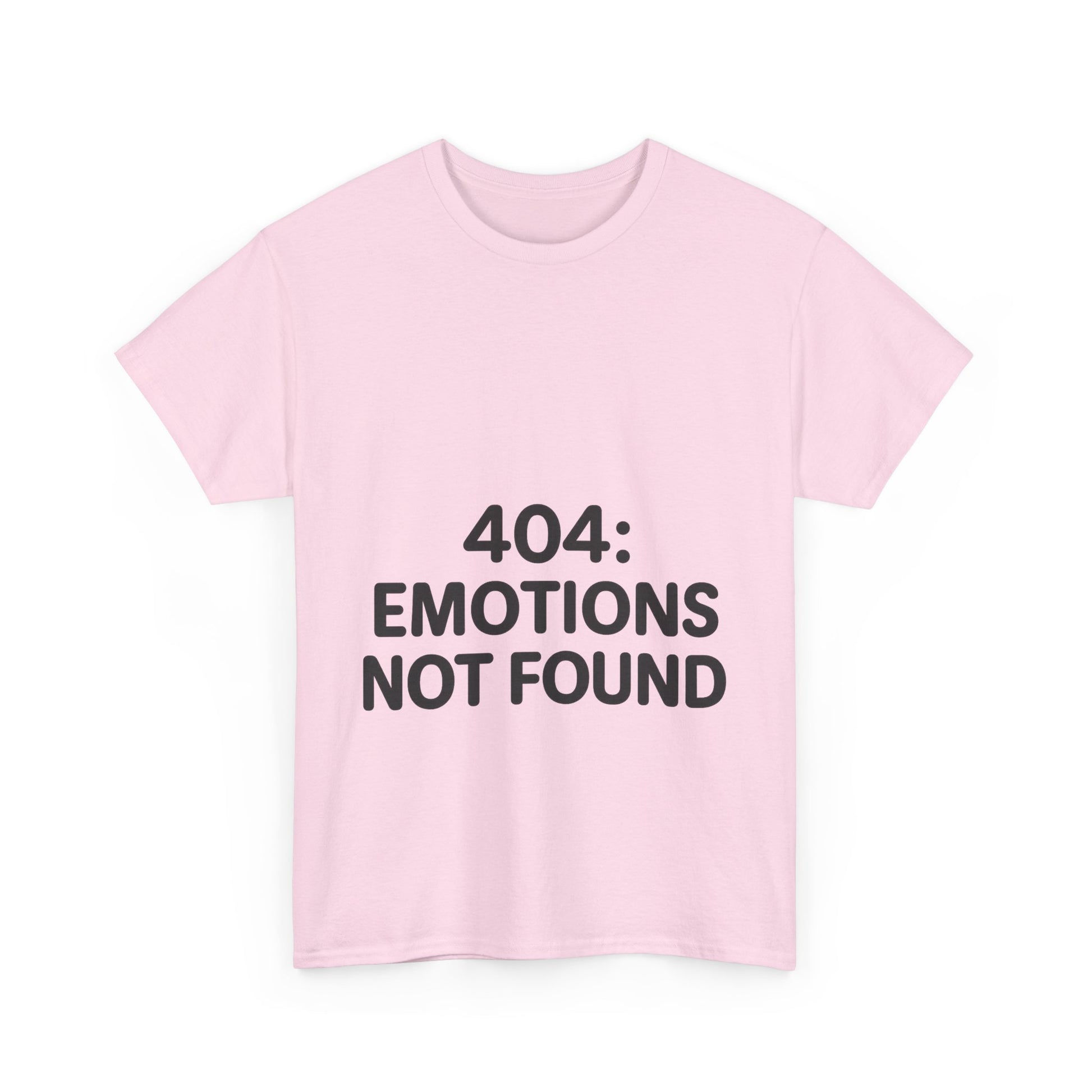 Pink t-shirt with '404: Emotions Not Found' text on a white background