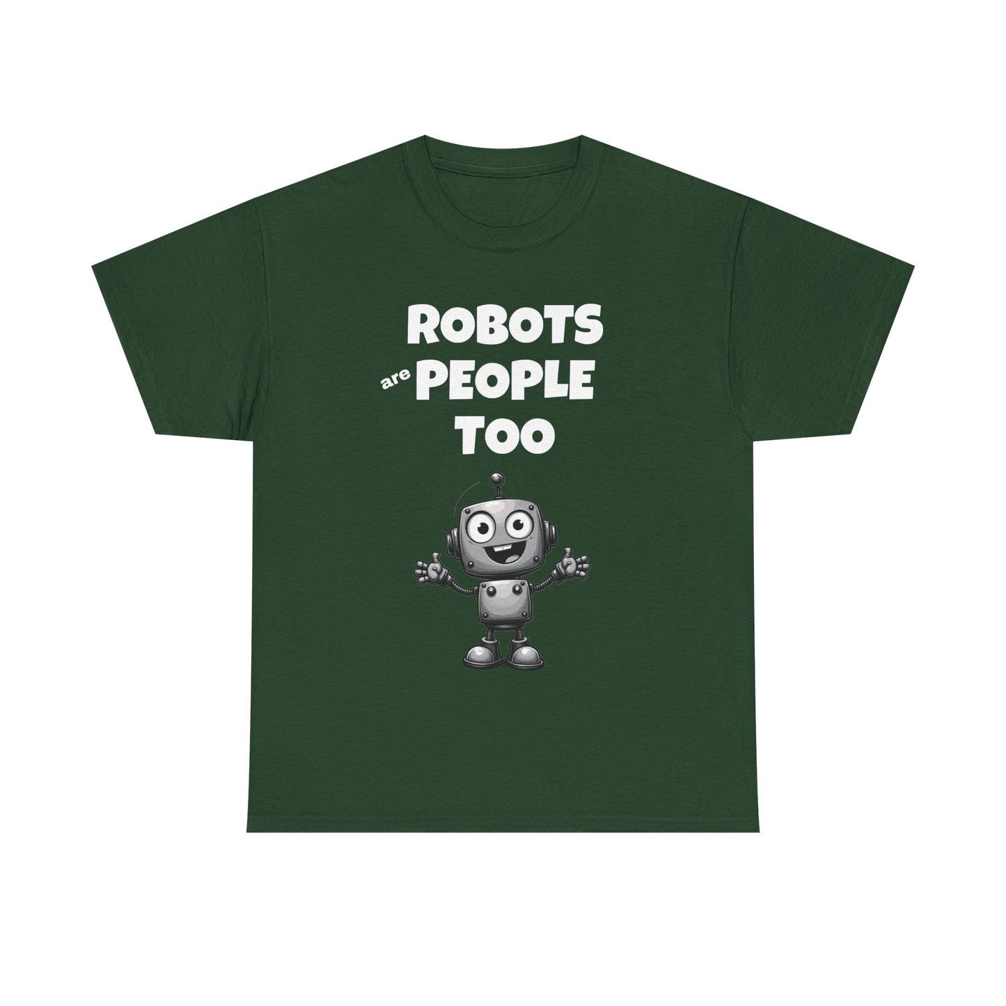 Robots Are People Too 2 Tee | Funny AI T-Shirt for Gamers & Coders