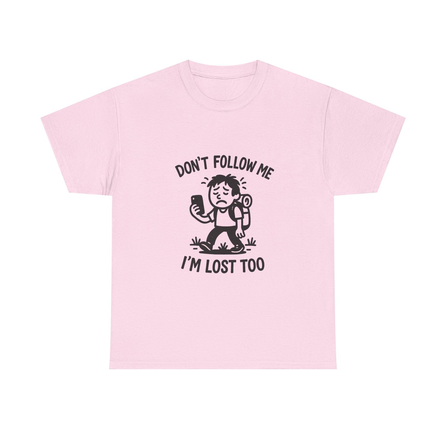 Pink t-shirt with a graphic and text 'Don't follow me, I'm lost too' on a white background