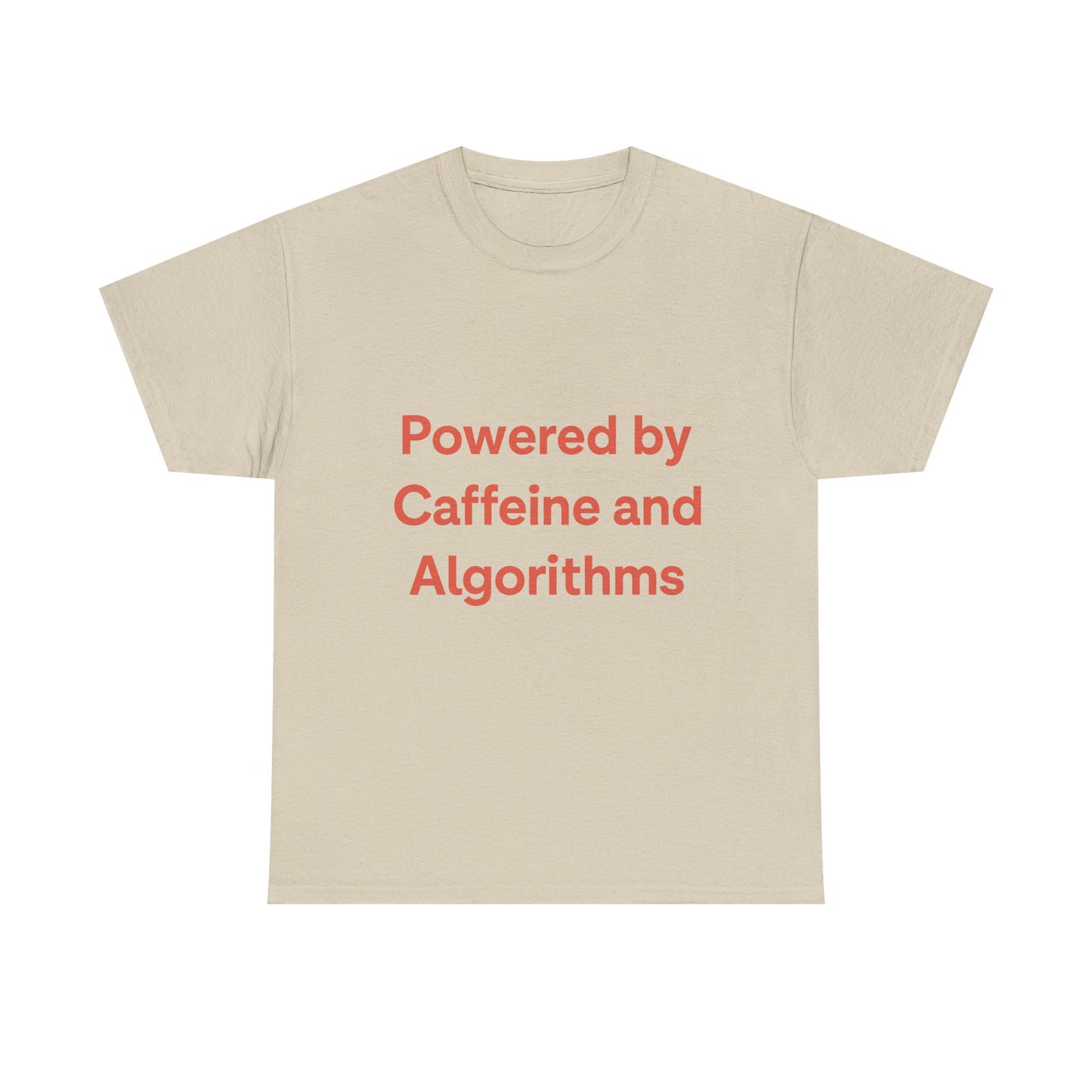Beige t-shirt with red text 'Powered by Caffeine and Algorithms' on a white background