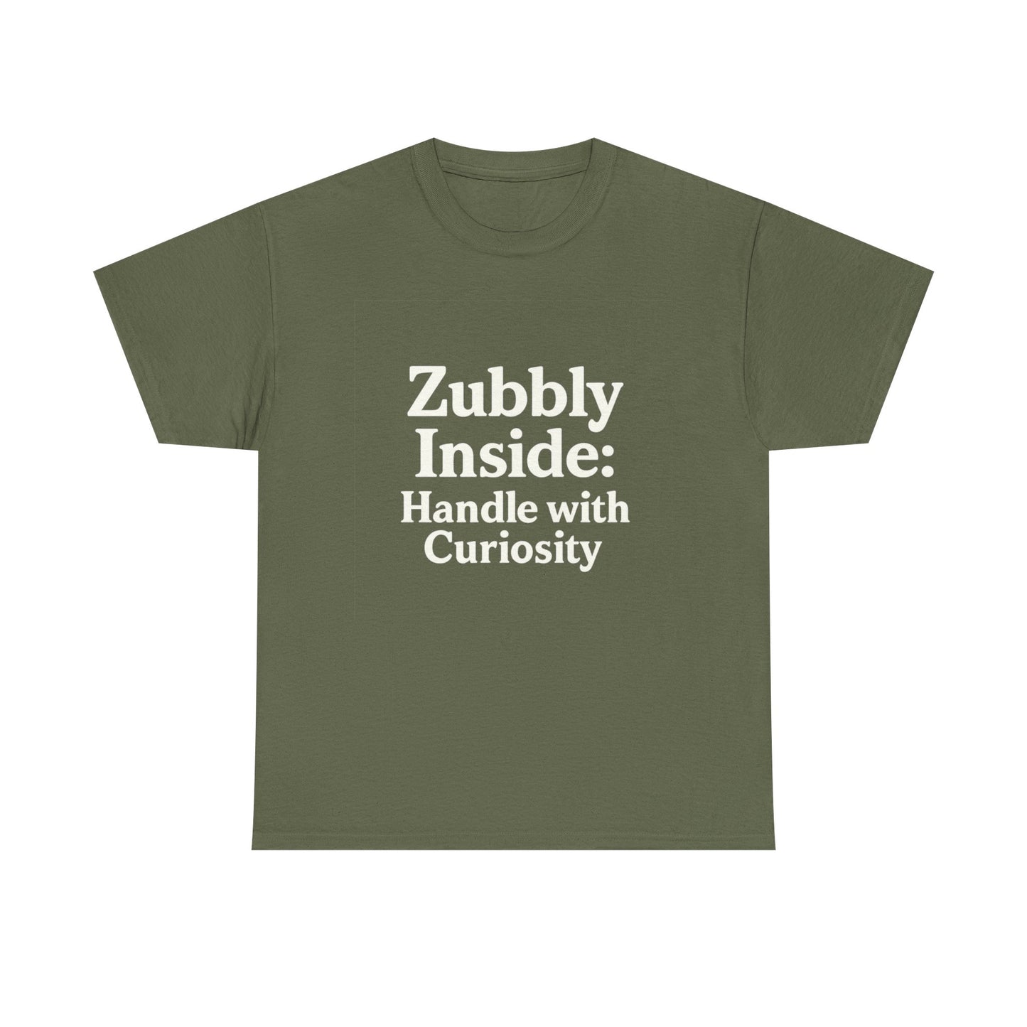 Green t-shirt with white text 'Zubbly Inside: Handle with Curiosity' on a white background