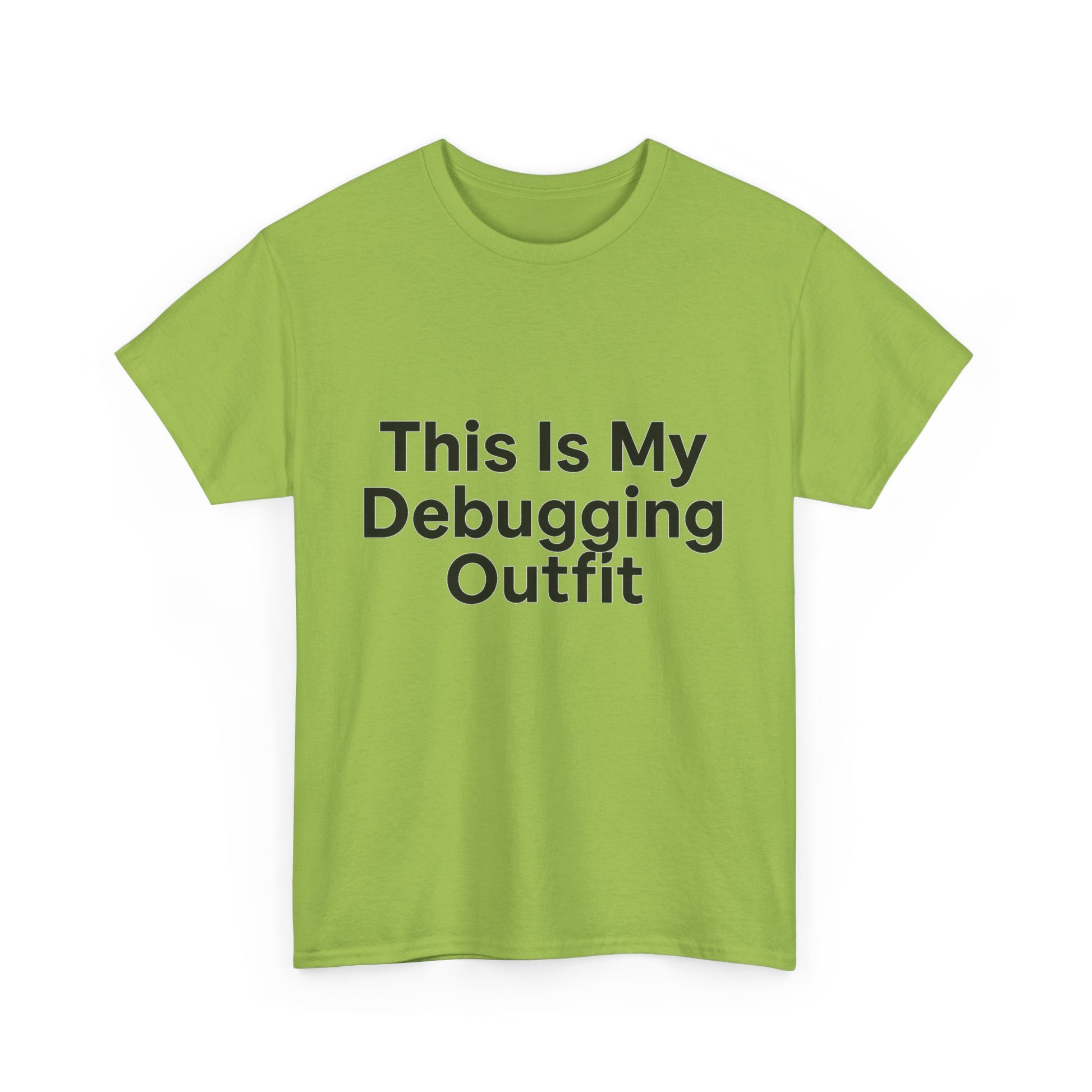 Green t-shirt with text 'This Is My Debugging Outfit' on a white background