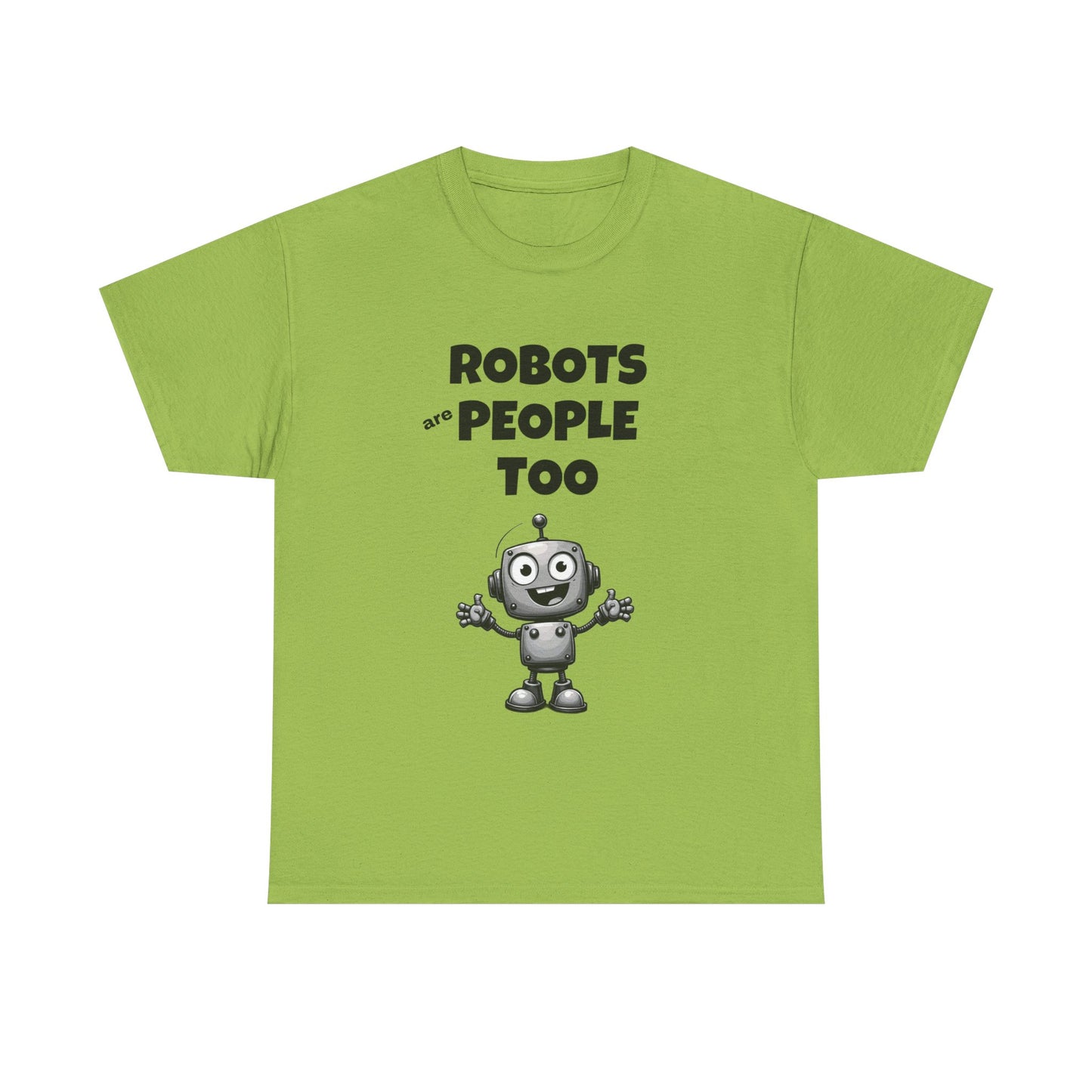 Robots Are People Too Tee | Funny AI T-Shirt for Gamers & Coders