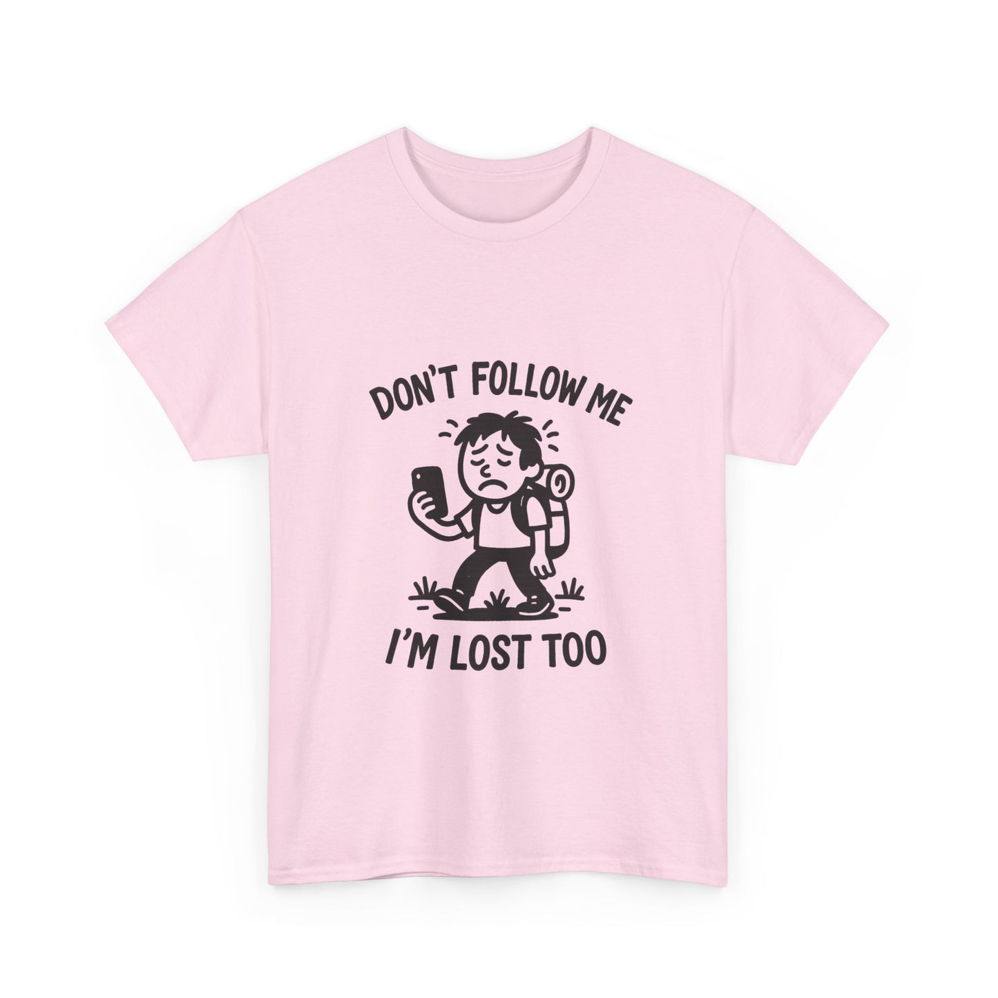 Pink t-shirt with a graphic and text 'Don't follow me, I'm lost too' on a white background