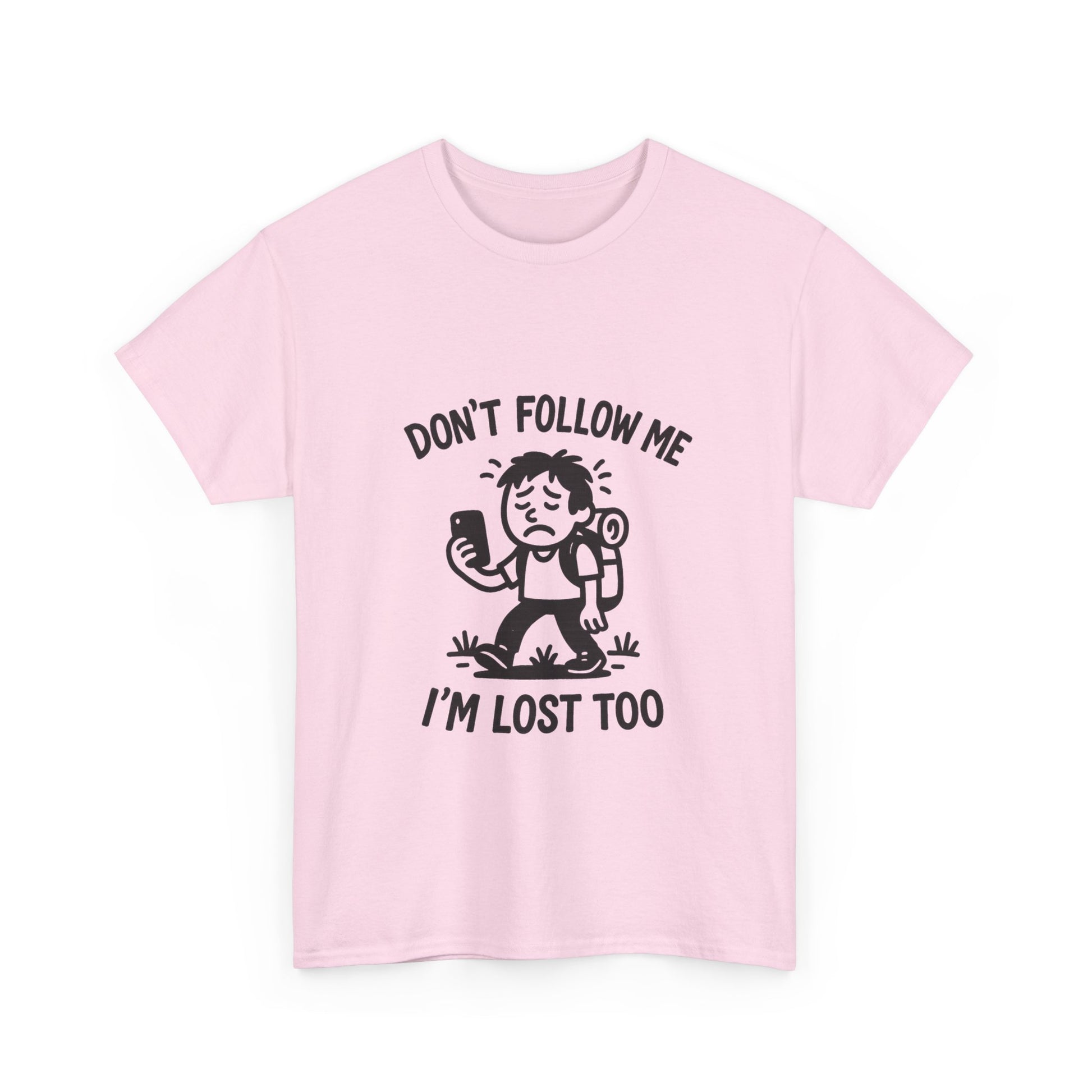 Pink t-shirt with a graphic and text 'Don't follow me, I'm lost too' on a white background