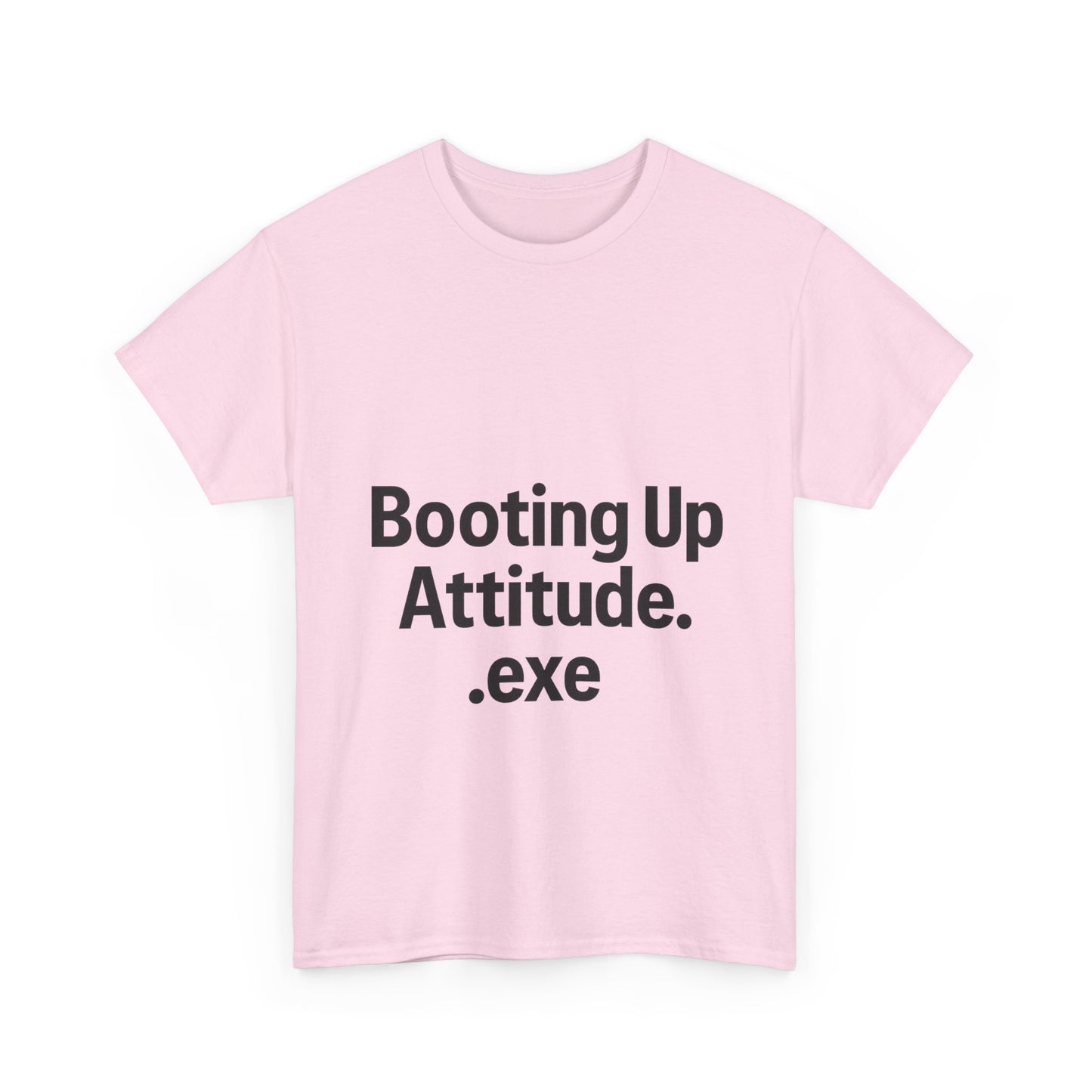 Pink t-shirt with text 'Booting Up Attitude.exe' on a white background