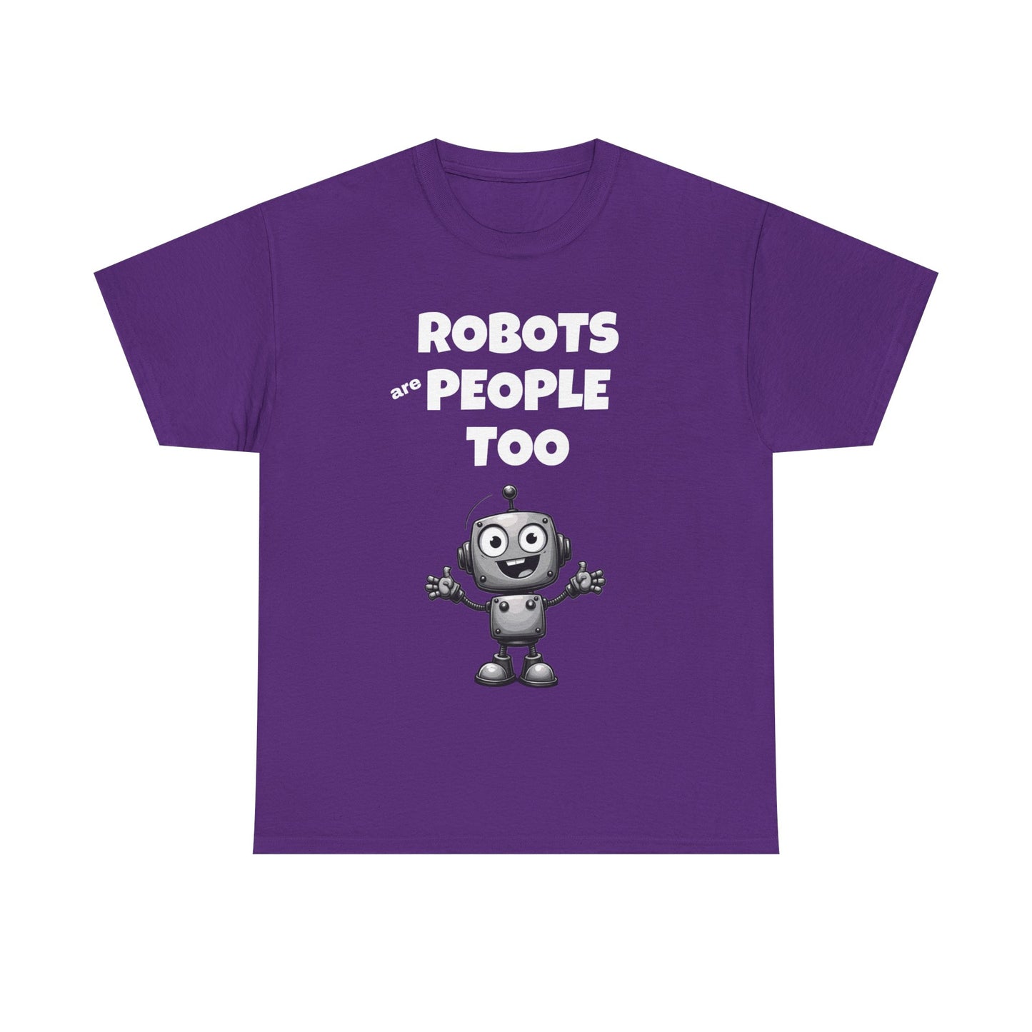 Robots Are People Too 2 Tee | Funny AI T-Shirt for Gamers & Coders