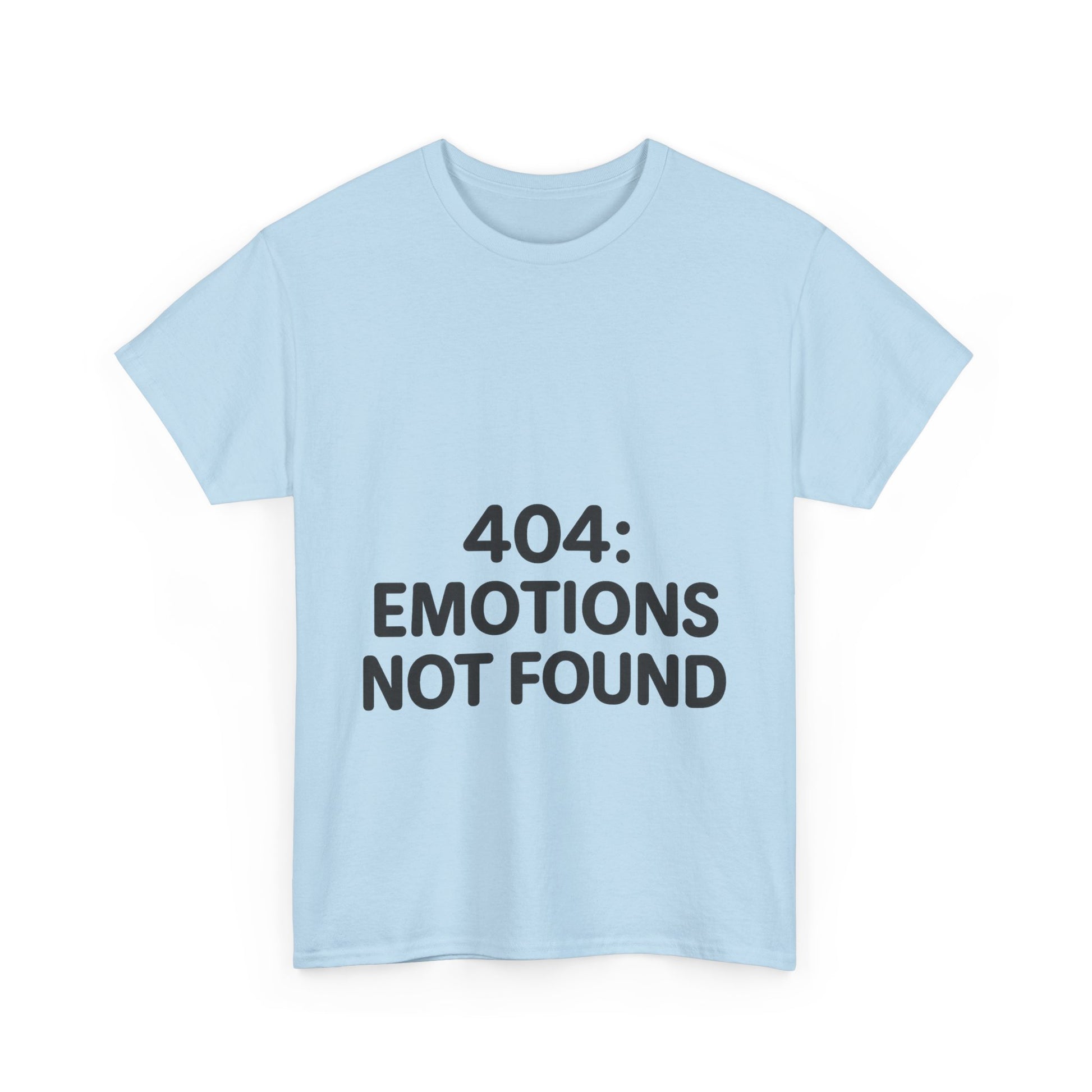 Light blue t-shirt with '404: Emotions Not Found' text on a white background