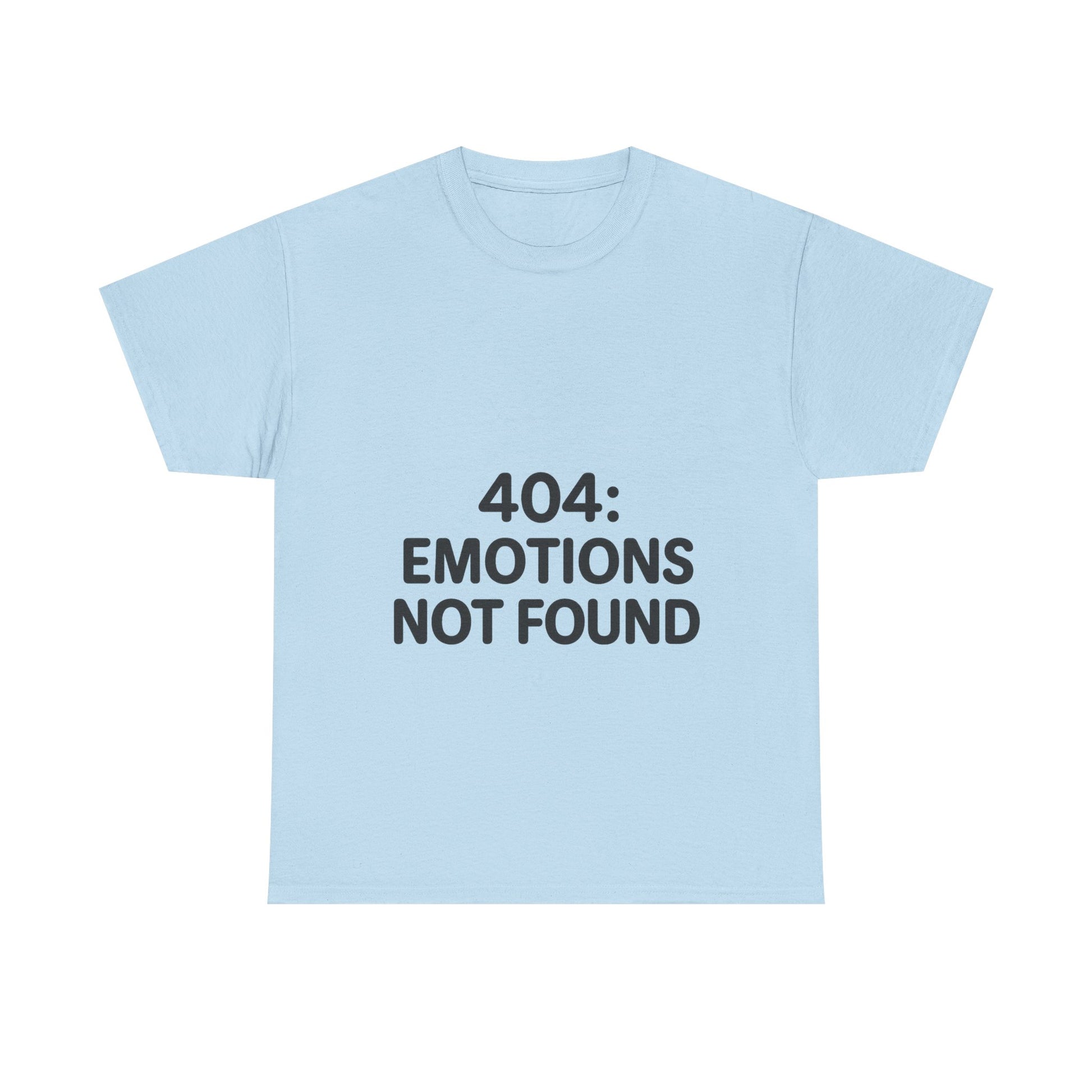Light blue t-shirt with '404: Emotions Not Found' text on a white background