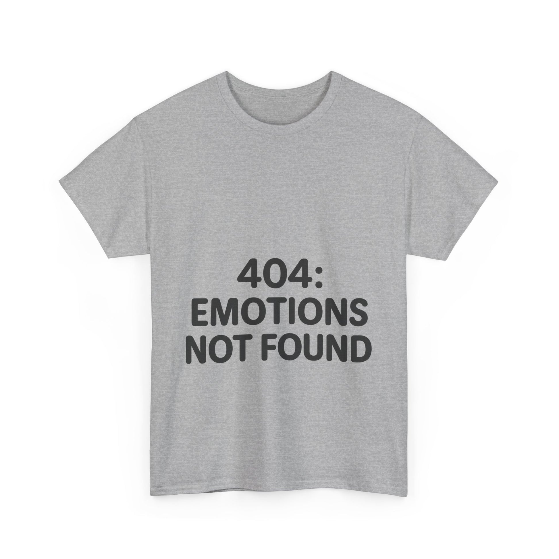 Gray t-shirt with '404: Emotions Not Found' text on a white background