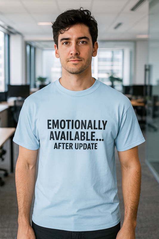 Emotionally Available Tee  | Funny AI T-Shirt for Gamers & Coders